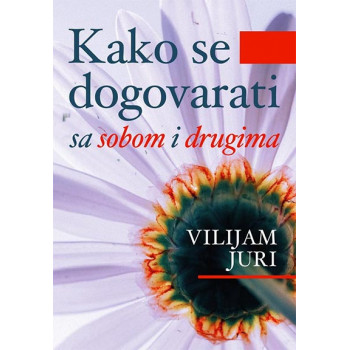 Kako se dogovarati sa sobom i drugima 