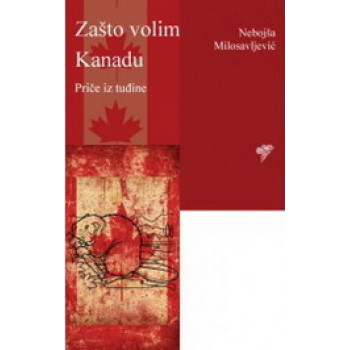 ZAŠTO VOLIM KANADU 