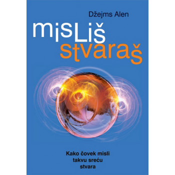 MISLIŠ STVARAŠ 