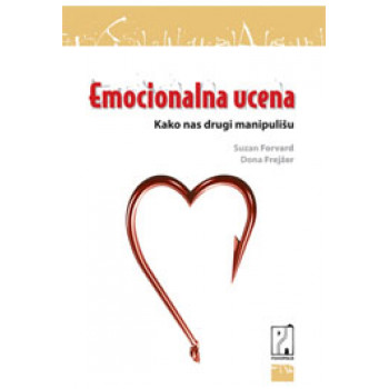 EMOCIONALNA UCENA KAKO NAS DRUGI MANIPULIŠU 