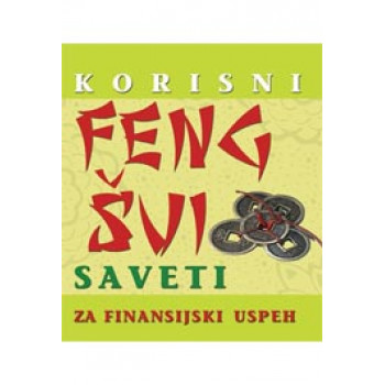 KORISNI FENG ŠUI SAVETI ZA FINANSIJSKI USPEH 