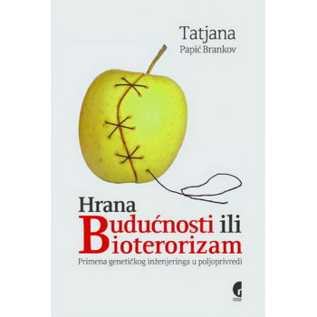 HRANA BUDUĆNOSTI ILI BIOTERORIZAM 