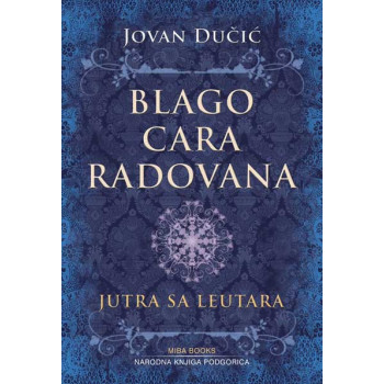 BLAGO CARA RADOVANA JUTRA SA LEUTARA 