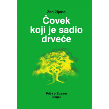 ČOVEK KOJI JE SADIO DRVEĆE 