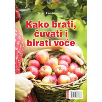 KAKO BRATI ČUVATI I BIRATI VOĆE 