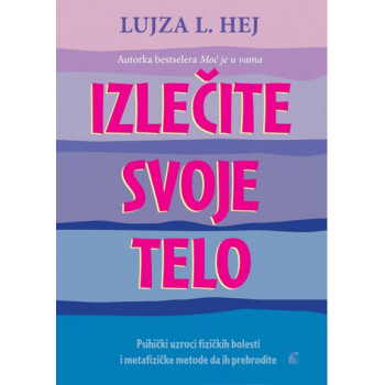 IZLEČITE SVOJE TELO 