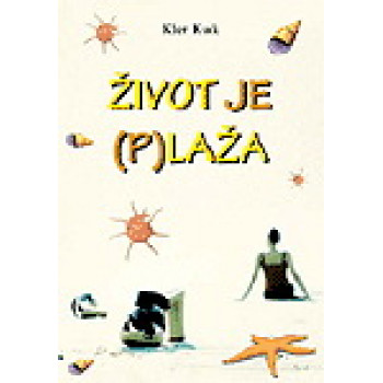 ŽIVOT JE PLAŽA 