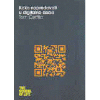 KAKO NAPREDOVATI U DIGITALNO DOBA 