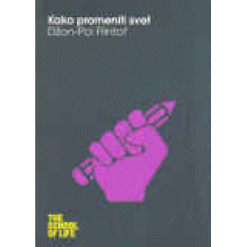 KAKO PROMENITI SVET 