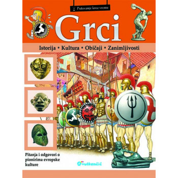 PUTOVANJE KROZ VREME GRCI 