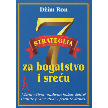 7 STRATEGIJA ZA BOGATSTVO I SREĆU 