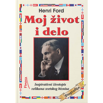 MOJ ŽIVOT I DELO HENRI FORD 