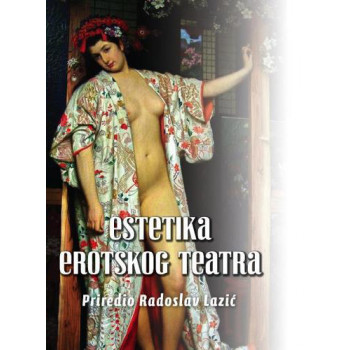 *ESTETIKA EROTSKOG TEATRA 