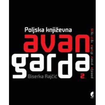 POLJSKA KNJIŽEVNA AVANGARDA 2 OD 1917 DO 1939 