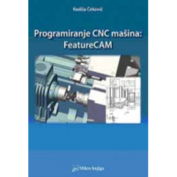 PROGRAMIRANJE CNC MAŠINA FEATURE CAM 