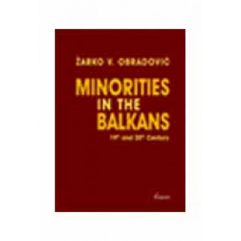 MINORITIES IN THE BALKANS 19TH AND 20TH CENTURY 