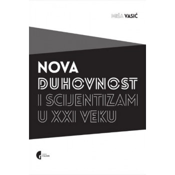 NOVA DUHOVNOST I SCIJENTIZAM U 21. VEKU 
