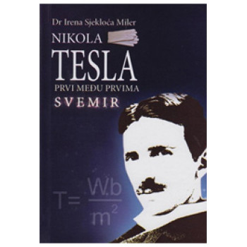 NIKOLA TESLA prvi među prvima Svemir 