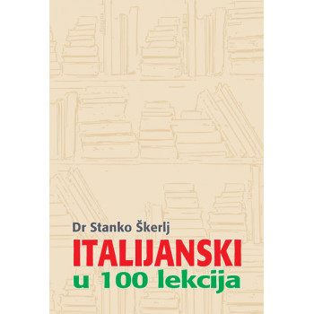 ITALIJANSKI U 100 LEKCIJA 