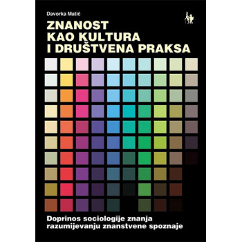 ZNANOST KAO KULTURA I DRUŠTVENA PRAKSA 