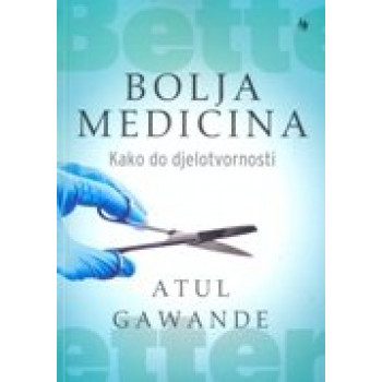 BOLJA MEDICINA Kako do djelotvornosti 