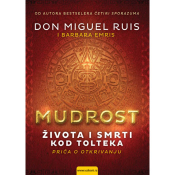 MUDROST ŽIVOTA I SMRTI KOD TOLTEKA 