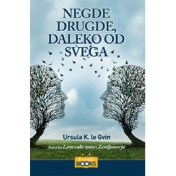 NEGDE DRUGDE DALEKO SVEGA 