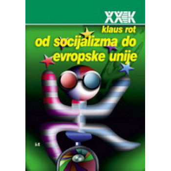 OD SOCIJALIZMA DO EVROPSKE UNIJE 