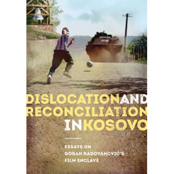 DISLOCATION AND RECONCILIATION IN KOSOVO 