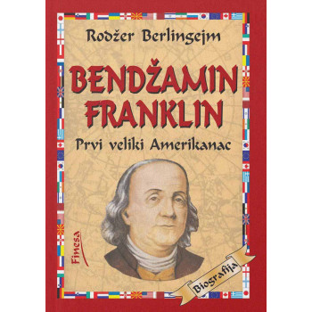 BENDŽAMIN FRENKLIN PRVI VELIKI AMERIKANAC 