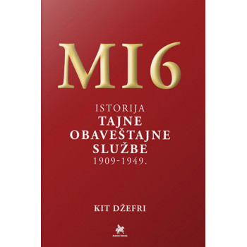 MI6 Istorija Tajne obaveštajne službe 1909 do 1949 