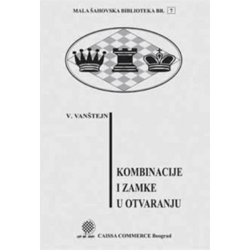 KOMBINACIJE I ZAMKE U OTVARANJU 