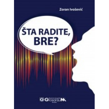 ŠTA RADITE BRE 