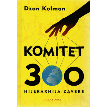 KOMITET 300 HIJERARHIJA ZAVERE 