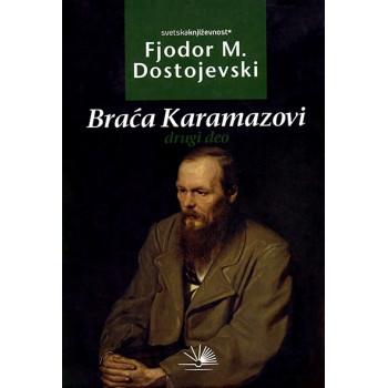 BRAĆA KARAMAZOVI II DEO 
