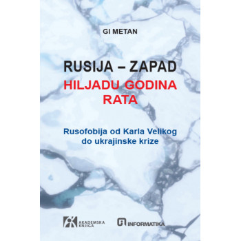 RUSIJA ZAPAD 
HILJADU GODINA RAT 
