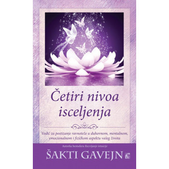 ČETIRI NIVOA ISCELJENJA 