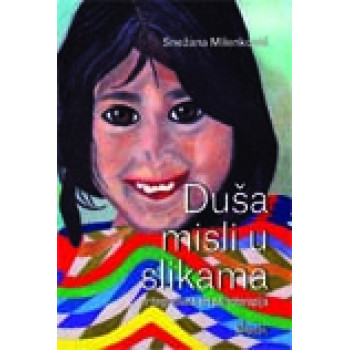 DUŠA MISLI U SLIKAMA Integrativna art psihoterapija 