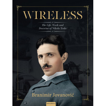 WIRELESS The life work and doctrine of Nikola Tesla 