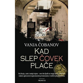 KAD SLEP ČOVEK PLAČE 