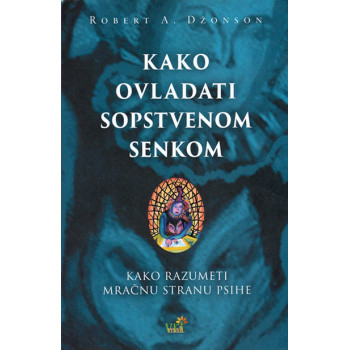 KAKO OVLADATI SOPSTVENOM SENKOM 