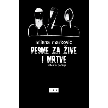 PESME ZA ŽIVE I MRTVE Sabrane pesme 