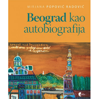 BEOGRAD KAO AUTOBIOGRAFIJA 