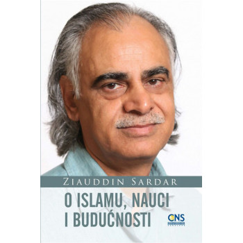 O ISLAMU NAUCI I BUDUĆNOSTI 