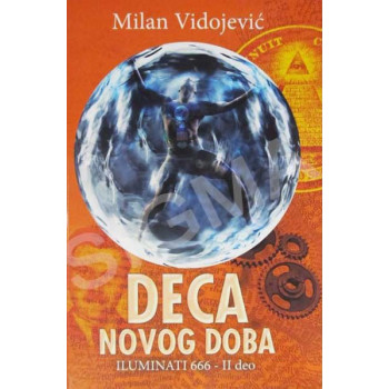 DECA NOVOG DOBA Iluminati 666 II deo 