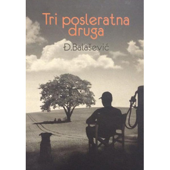 TRI POSLERATNA DRUGA 