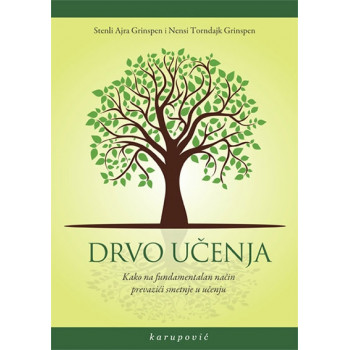 DRVO UČENJA Kako na fundamentalan način prevazići smetnje u učenju 