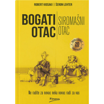 BOGATI OTAC SIROMAŠNI OTAC Dopunjeno izdanje