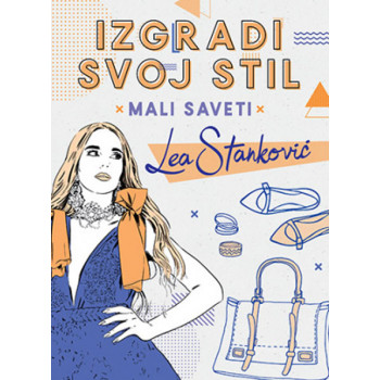 IZGRADI SVOJ STIL Mali saveti 