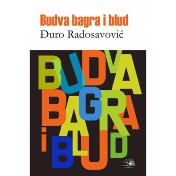 BUDVA BAGRA I BLUD 